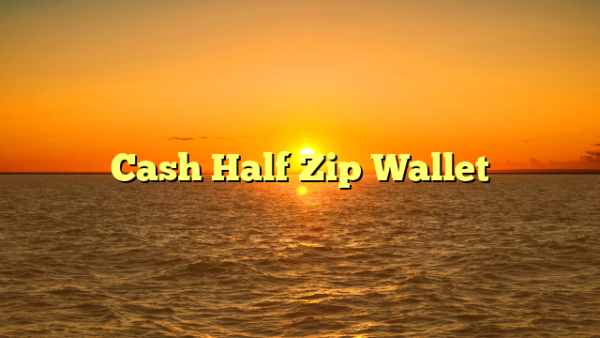 Cash Half Zip Wallet