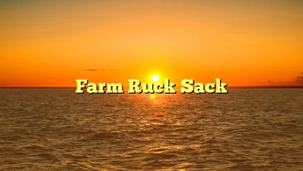 Farm Ruck Sack